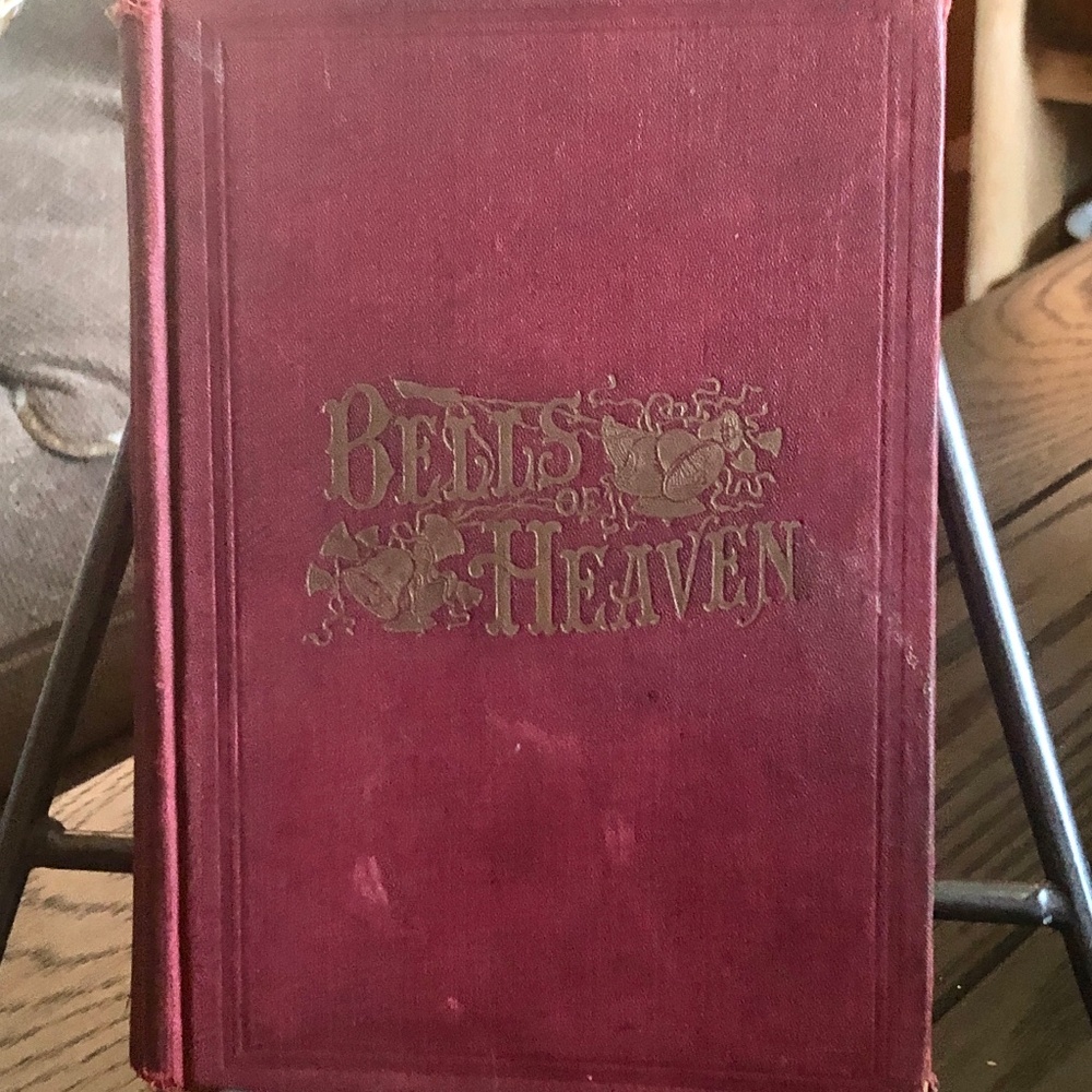 Antique BELLS OF HEAVEN 1899 HC Methodist/Baptist Hymnal Gospel Music/Dallas TX